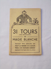 31 tours tous sensationnels de magie blanche - Prestidigitation
