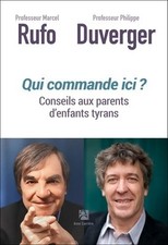 Qui commande ici ? conseils aux paren... - Marcel Rufo - V2176075