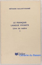 Le français langue vivante 1re année Livre du maître Galliot Pierre Fourré 1971