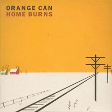 Orange Can Home Burns CD Regal