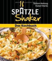 Das spätzle shaker kochbuch - das, spätzle-shaker-kochbuch