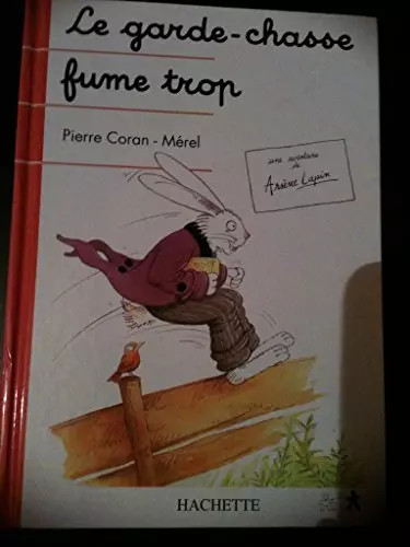 Garde chasse fume trop - le,