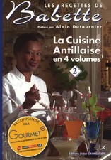 La cuisine antillaise : Volume 2, Elisabeth de Rozières,  Alexandre Réty et  Ala