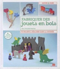 Fabriquer des jouets en bois: 75 projets a realiser dans la journee, ERIN FREUCH