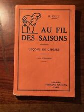 LIVRE SCOLAIRE/R.JOLLY/LECONS DE CHOSES AU FIL DES SAISONS CE1 CE2 NATHAN 1951