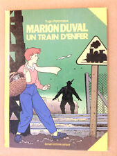 BD RARE / MARION DUVAL / UN TRAIN D'ENFER / EO 1989 / TB ETAT
