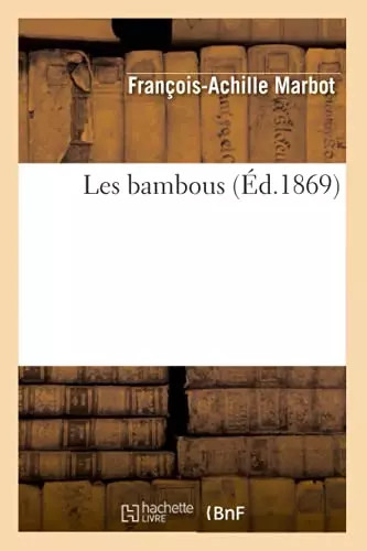 Les bambous - , (Éd.1869)