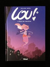 # BD - LOU - tome 6 - L'âge de cristal - Julien Neel - Glénat