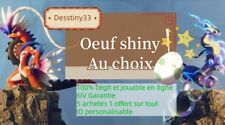 Pokemon Ecarlate et Violet :Oeuf SHINY Au Choix 6IV! 5 Achetés 1 Offert
