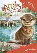 Mes amis de la forêt enchantée - tome 11 : Le Secret de Chloé Glissade (11) - Me
