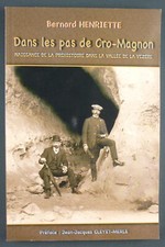 DANS LES PAS DE CRO-MAGNON, PREHISTOIRE VALLEE VEZERE – PERIGORD Archéologie