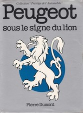 Peugeot : Sous le signe du Lion (Collection Prestige de l'automobile)