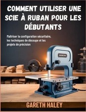 Comment utiliser une scie