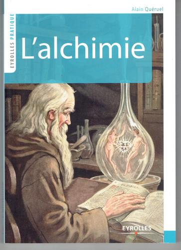 Alchimie alain queruel - l'alchimie, de