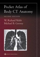 W. Richard Webb Michael B. Gotway Pocket Atlas of Body CT Anatomy (Poche)