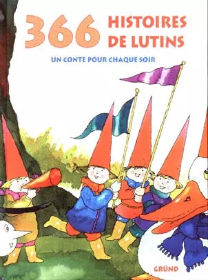366 histoires lutins un - 366, lutins.