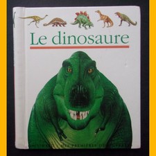 Mes premières découvertes LE DINOSAURE Jame's Prunier Henri Galeron 1993