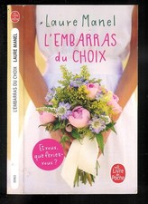 Laure Manel : L'embarras du choix - N° 35963 " Editions Le Livre de Poche "