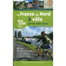 FRANCE DU NORD A VELO PAR LES VOIES VERTES de MICHEL BONDU... | Livre | état bon
