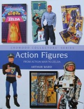 LIVRE /BOOK : Action Figures - From Action Man to Zelda ( Figurines d'action )