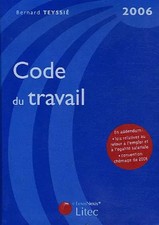Code du travail 2006 (ancienne édition), Bernard Teyssié