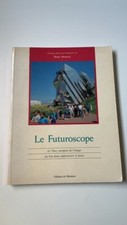 Livre Le Futuroscope / Le parc
