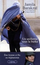 Un uniforme sous la burqa : Etre femme et flic en Afg... | Livre | état très bon