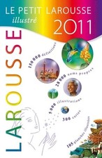 Petit Larousse Illustre 2011 /