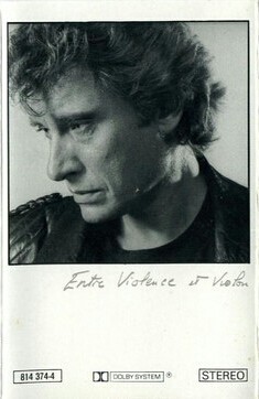 Johnny hallyday entre - johnny, violence