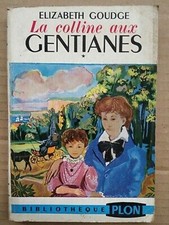 Elizabeth Goudge - La Colline Aux Gentianes / Bibliothèque Plon  1953