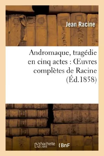 Andromaque tragédie cinq - en,