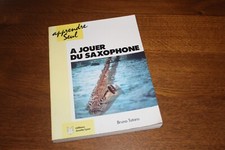 Apprendre Seul à jouer du Saxophone par Bruno TOTARO - Edit. Josette Lyon 1994