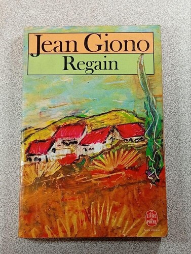 Regain jean giono le - |, livre