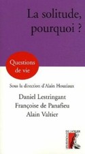 La solitude, pourquoi 