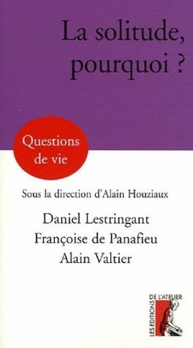 Solitude pourquoi - la,