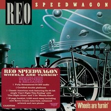 REO SPEEDWAGON : WHEELS ARE