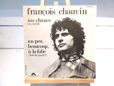 SP/ 45T SINGLE POP FRANCOIS CHAUVIN " MA CHANCE "/ POLYDOR