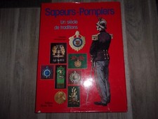Livre " Sapeurs Pompiers, un siècle de traditions "- Fédération - Pupilles - tir