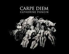 Carpe diem - Catherine Poncin