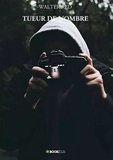 TUEUR DE L'OMBRE, WALTER RED