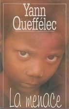 LA MENACE / YANN QUEFFELEC / FRANCE LOISIRS