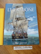 BD ** L'HERMIONE ** Jean Yves Delitte GLENAT CHASSE-MAREE Bateau Rochefort