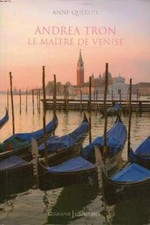 Andrea Tron Le maitre de Venise - Queruel Anne - 2008