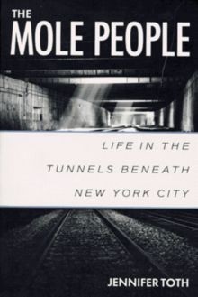 The mole people life - people:, in