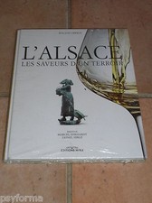 Livre de cuisine L'ALSACE SAVEURS D'UN TERROIR valeur 30 eur / Neuf sous blister