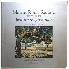 Marius Roux-Renard, peintre avignonnais. Illustré PROVENCE
