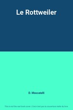 Le Rottweiler, D. Moscatelli