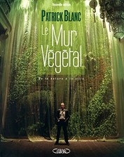 Le Mur Végétal - De La Nature À La Ville