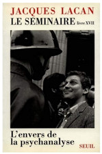 Jacques Lacan, Le Séminaire Livre XVII, L'envers de la psychanalyse 69-70
