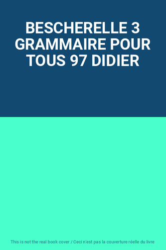 Bescherelle grammaire pour - bescherelle, 3